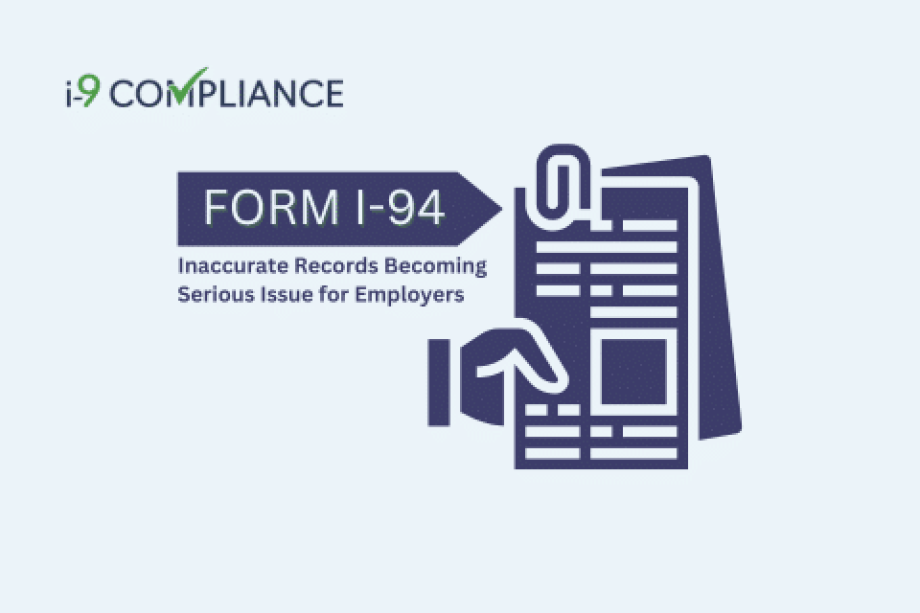 Inaccurate I-94 Records Becoming Serious Issue for Employers